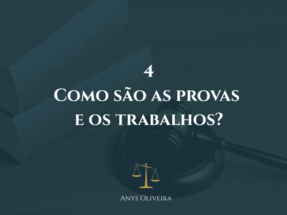 Como são as provas e os trabalhos no curso da faculdade de direito
