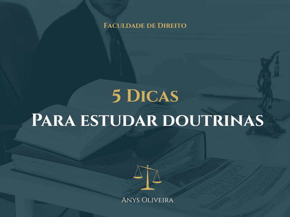 5 dicas para estudar doutrinas no direito