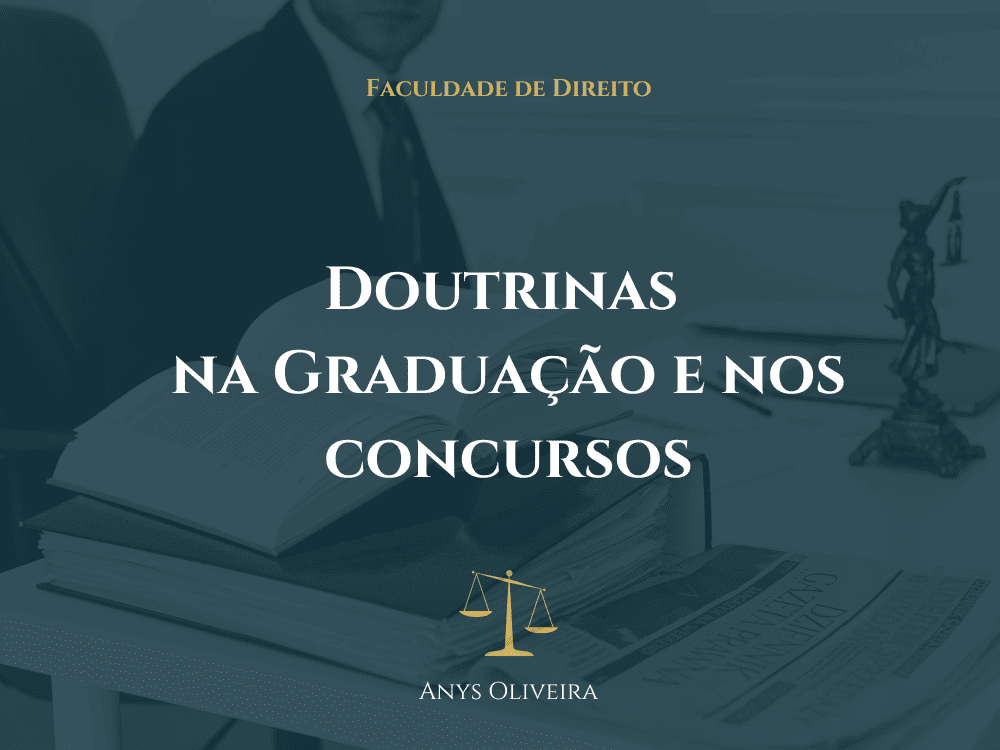 Doutrinas na garaduação e concursos - doutrinas no direito