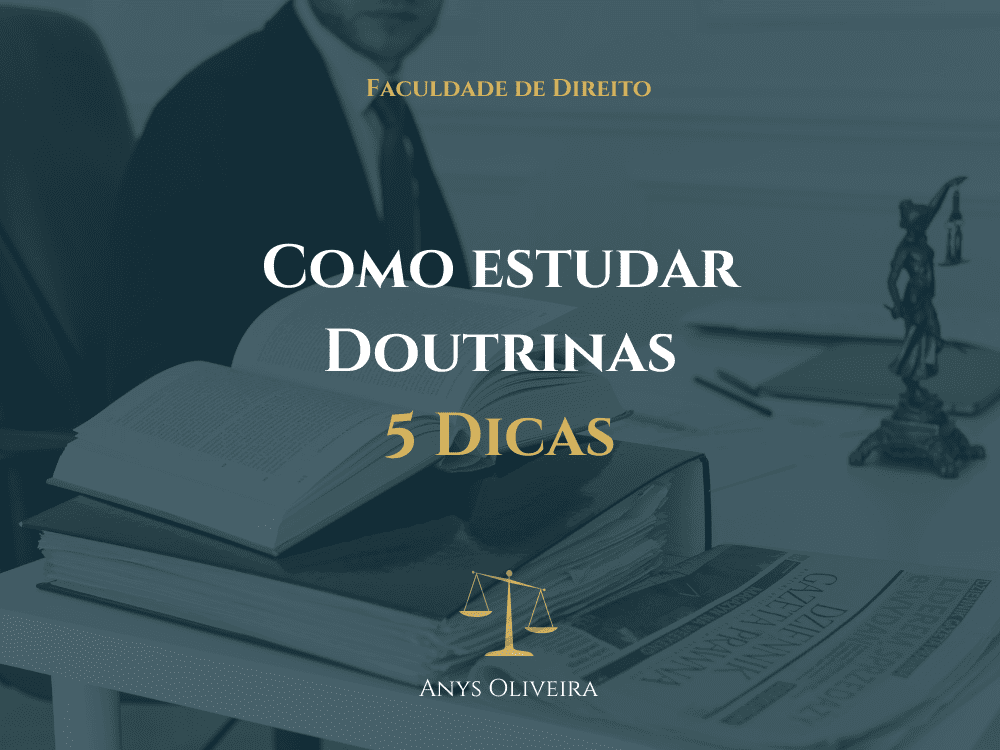 Como estudar doutrinas no direito 5 dicas