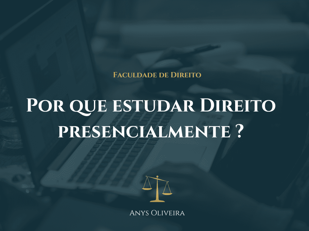 Porque estudar direito presencialmente e não ead
