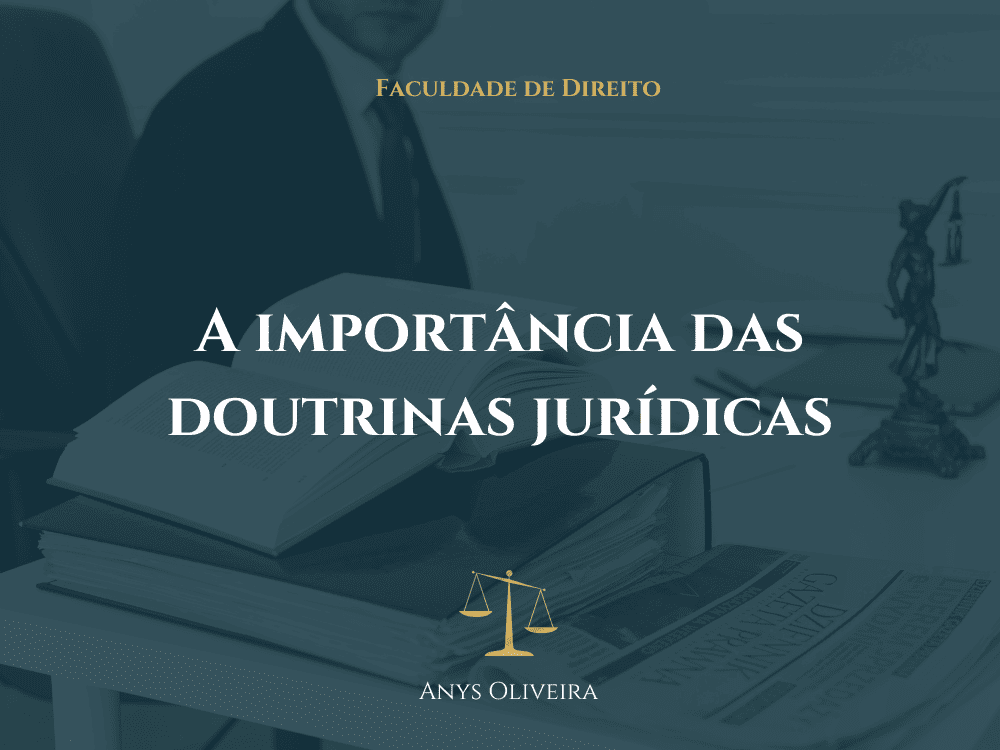 A importância das doutrinas jurídicas - - doutrinas no direito